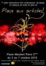 Place aux artistes ! du 5 au 7 octobre 2013 -Place Maubert 75005 Paris