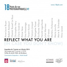 REFLECT WHAT YOU ARE (in case you don't know) 18 Points de Vues Photographiques #2