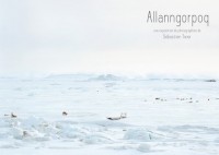 Exposition - "Allanngorpoq", le Groenland de Sbastien Tixier